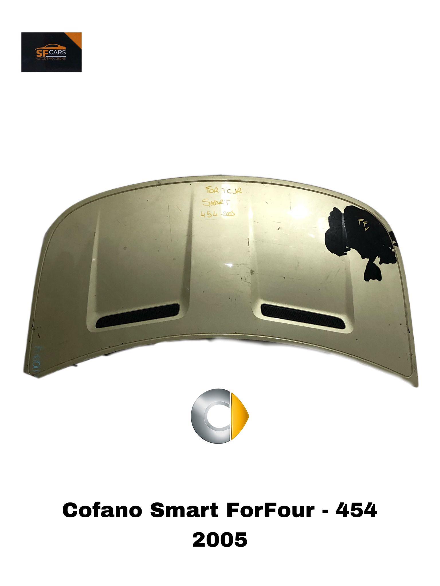 COFANO ANTERIORE SMART Forfour 1° Serie Benzina (2005) RICAMBI USATI COFANO ANTERIORE SMART Forfour 1° Serie Benzina (2005) RICAMBI USATI